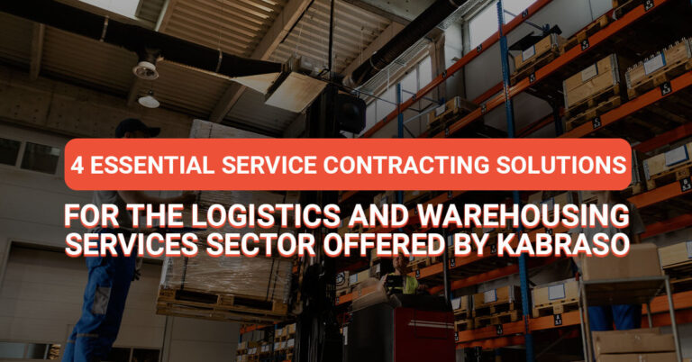 4 Essential Service Contracting Solutions for the logistics and warehousing services sector offered by kabraso - featured image